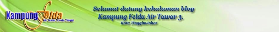 Selamat datang kehalaman blog Kampung Felda Air Tawar 3 - Blog Info Kampung Ku