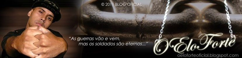 O Elo Forte - Blogger Oficial