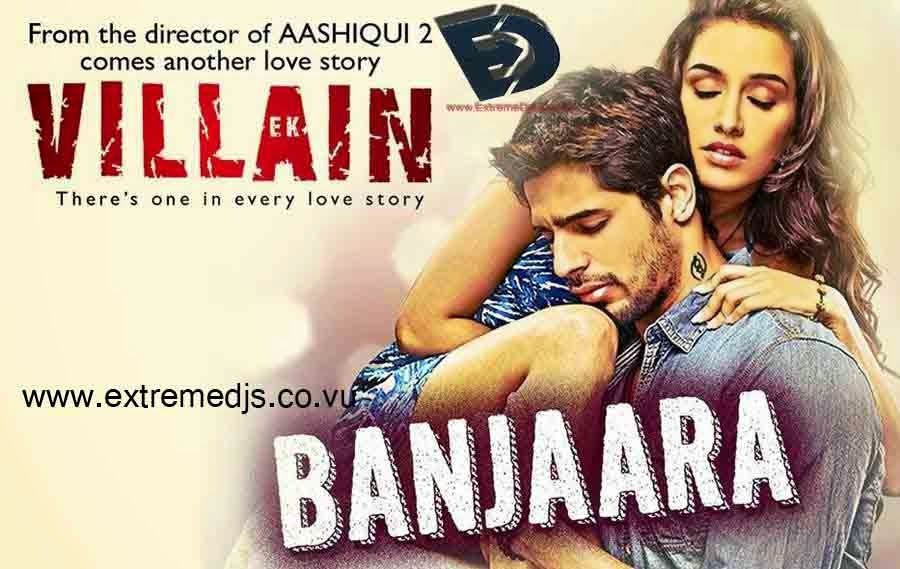 Banjara Ek Villain Mp3 Song Free Download