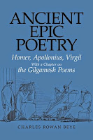 Ancient Epic Poetry, 2nd edition, by Charles Rowan Beye