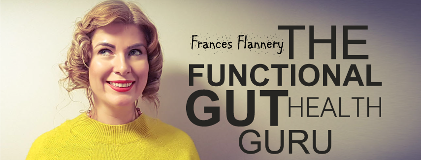 The Functional Gut Health Guru - Frances Flannery