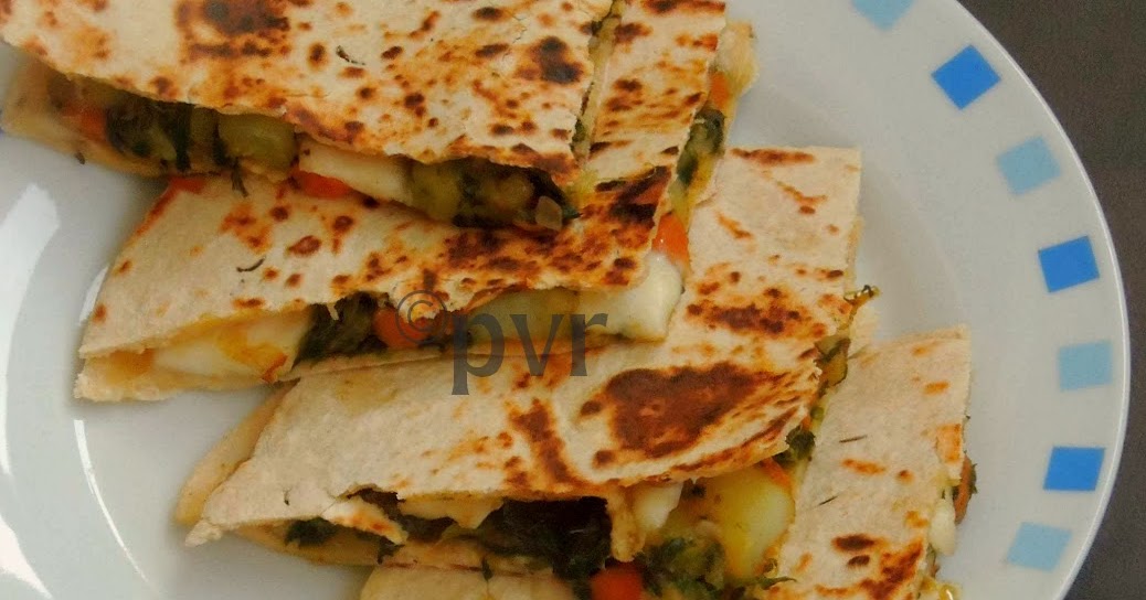 Priya's Versatile Recipes Fusion Quesadillas
