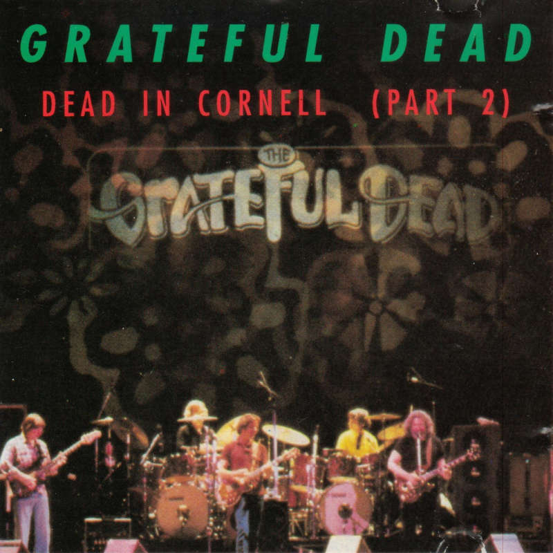 The Grateful Dead 19770508 Ithaca, New York " Dead in Cornell