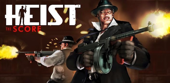 تحميل لعبة الاكشن والمغامره للاندرويد HEIST The Score v1.1.5 بحجم 50 ميجا