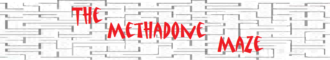 The Methadone Maze
