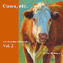 "Cows, Etc. - Vol. 2" is Here!