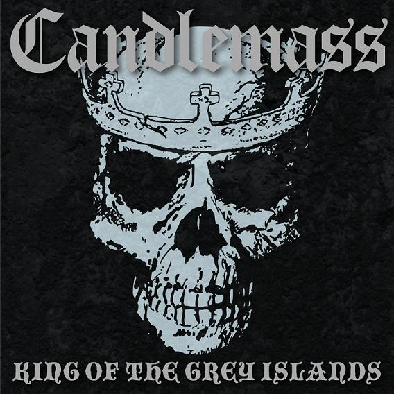 Candlemass King Of The Grey Islands Candlemass King Of The Grey Islands