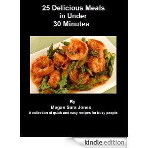25 Delicious Meals in Under 30 Minutes Megan Sara Jones
