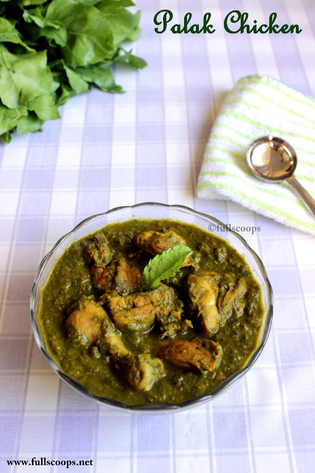 Palak Chicken | Palak Recipes ~ Full Scoops - A food blog with easy