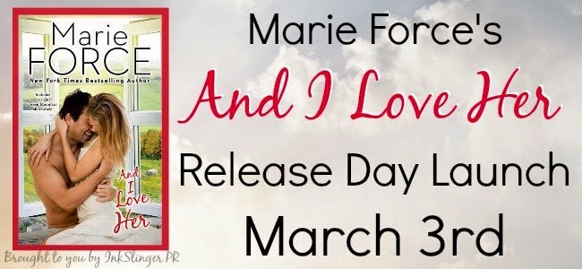 And I Love Her by Marie Force Banner Release Day Launch, Excerpt, Book Giveaway, Romance,