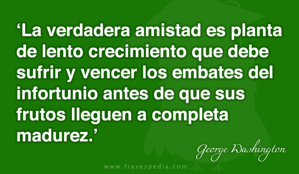 Frases+De+Amistad+La+Verdadera+Amistad+Es+Planta+De+Lento+Crecimiento Frases+De+Amistad+La+Verdadera+Amistad+Es+Planta+De+Lento+Crecimiento