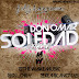 Don Omar - Soledad (Dj Chily & Xemi Canovas Edit)