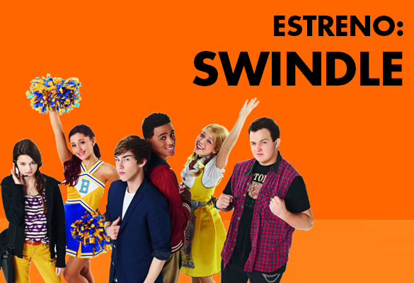 Estreno: Swindle Mundonick Estreno: Swindle Mundonick