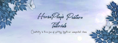 ~♥~ HorsePlay's Pasture Tutorials ~♥~