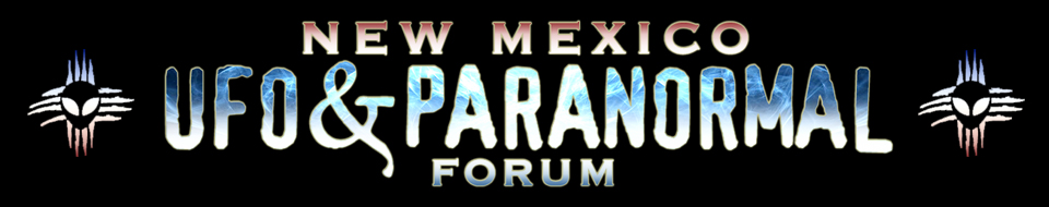 New Mexico UFO/Paranormal Forum