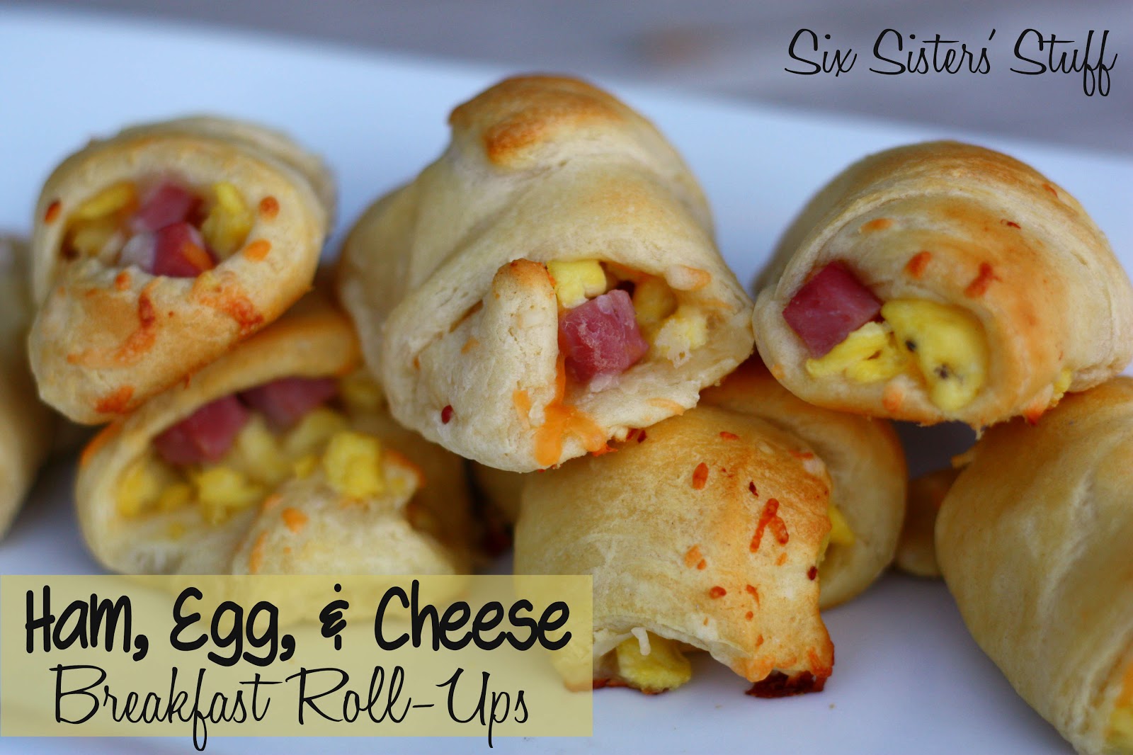 Ham, Egg, and Cheese Breakfast RollUps Six Sisters' Stuff
