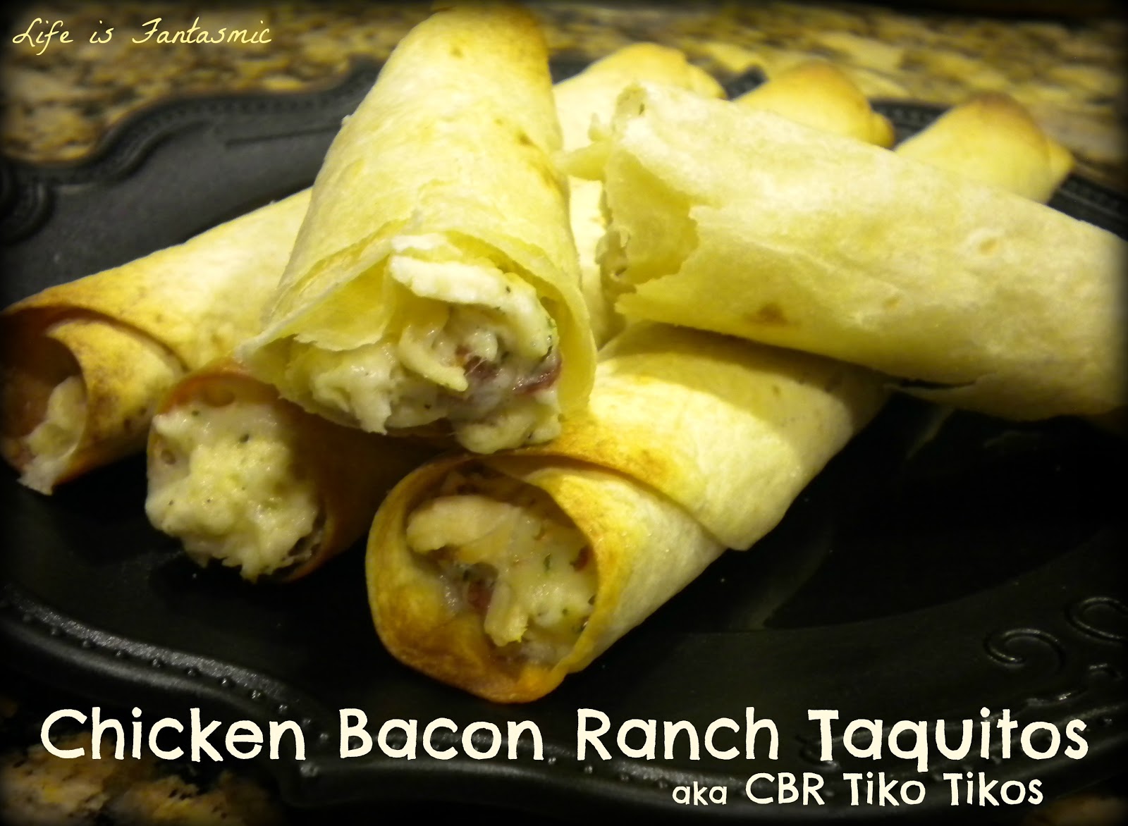 Life Is Fantasmic Chicken Bacon Ranch Taquitos