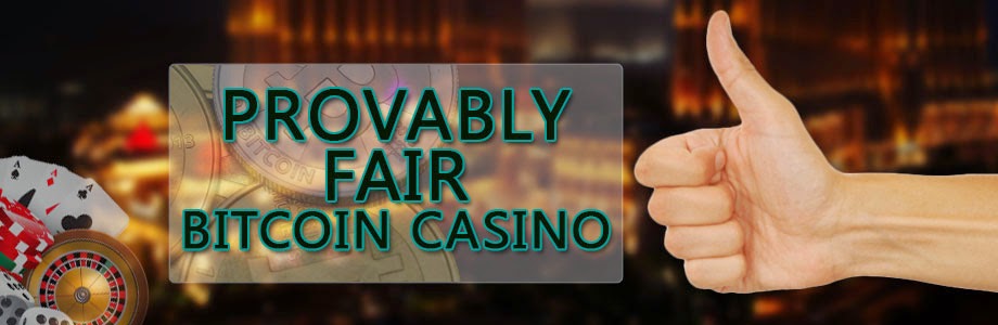 Provably Fair Bitcoin Casino
