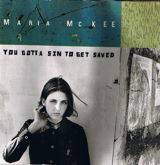 MARIA McKEE - (1993) You gotta sin to get saved