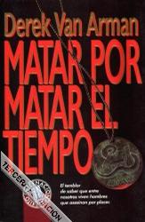 Matar Por Matar El Tiempo descarga pdf epub mobi fb2
