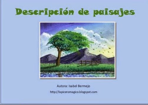 http://www.slideshare.net/IsabelBermejo/descripcin-de-paisajes-28682793