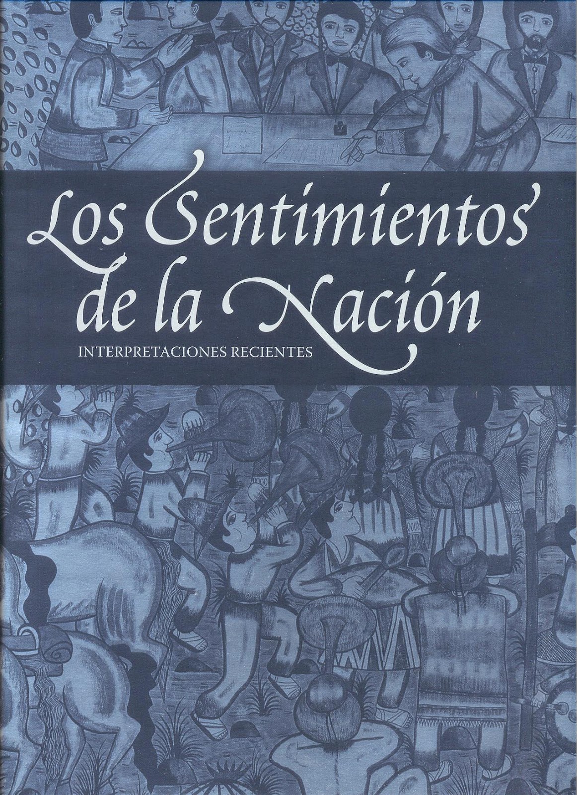 Guerrero en sus libros: Los Sentimientos de la Nación. Interpretaciones