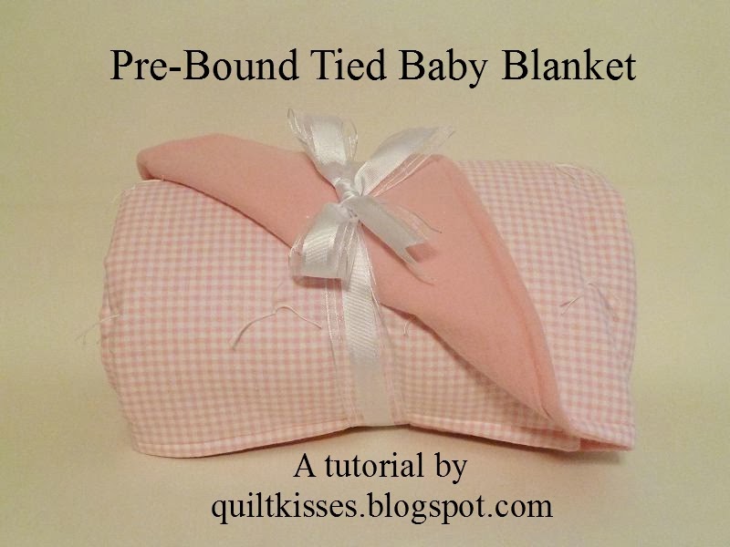 Quilt Kisses Prebound Tied Baby Blanket Tutorial Part 1