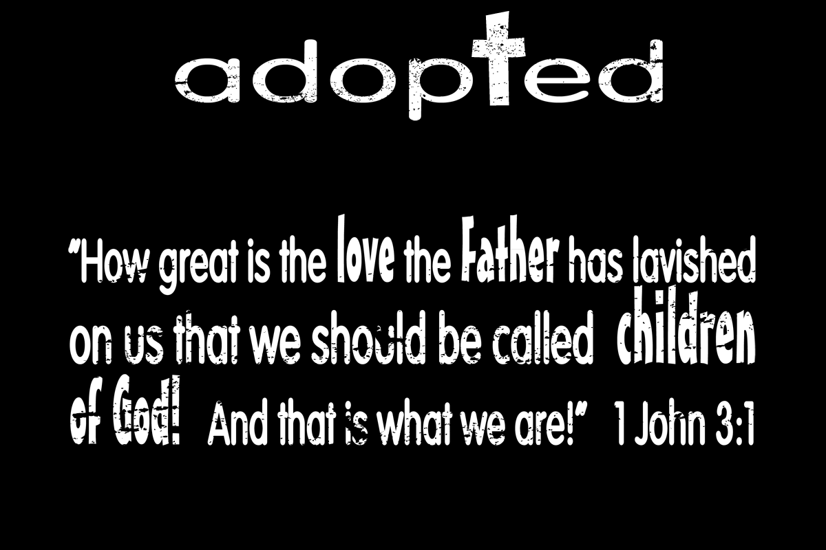 Adopted By God