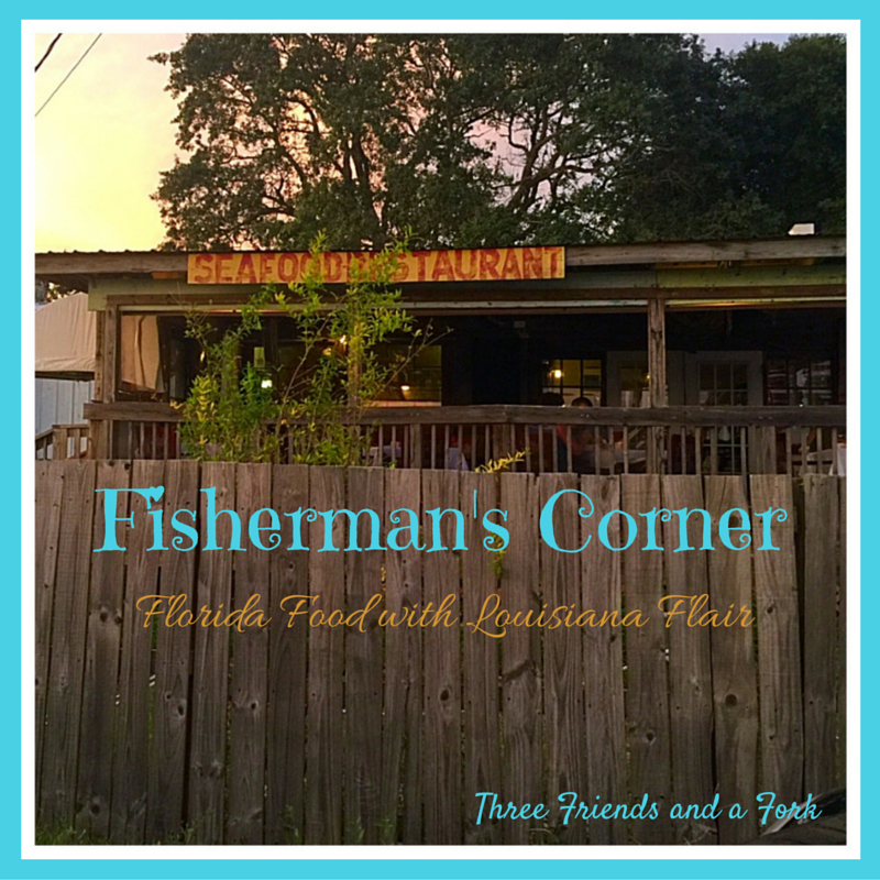Fisherman's Corner Florida Food with Louisiana Flair Three Friends