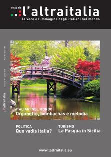 L'Altraitalia 19 - Aprile 2010 | TRUE PDF | Mensile | Musica | Attualità | Politica | Sport
La rivista mensile dedicata agli italiani all'estero.