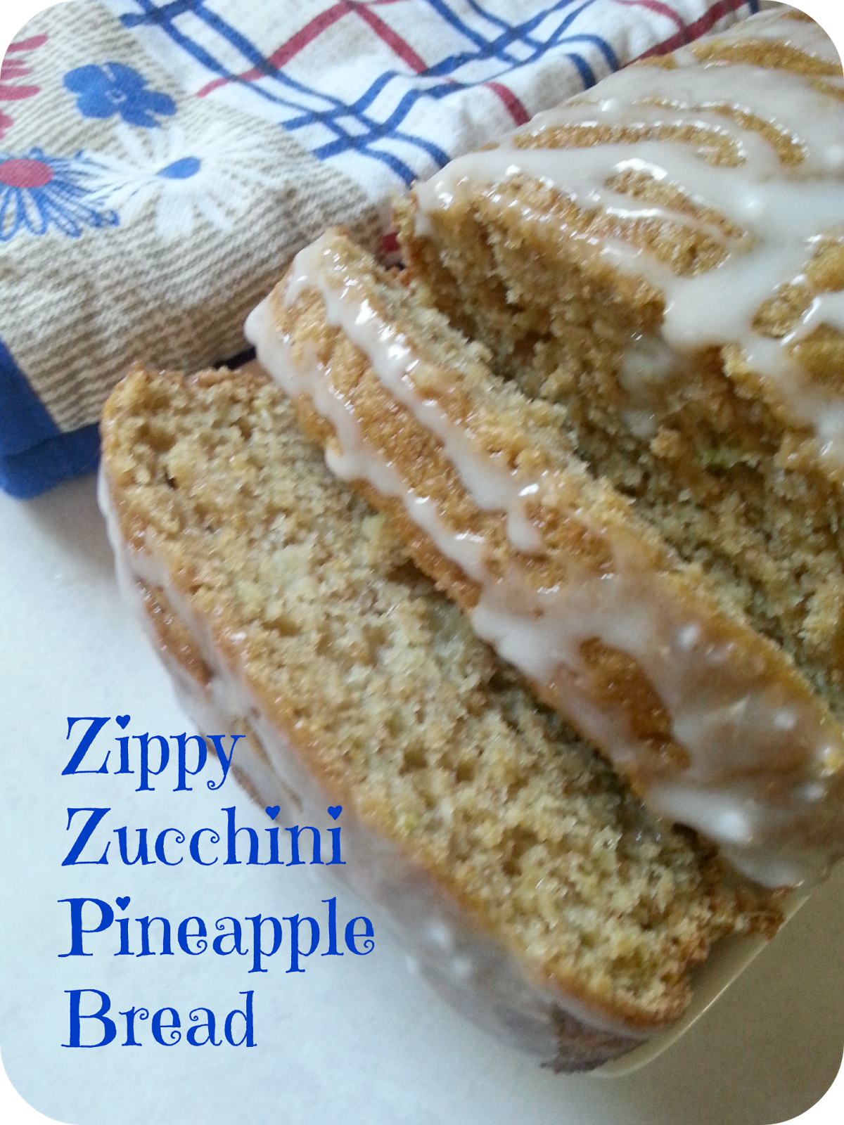 The Better Baker Zippy Zucchini Pineapple Bread