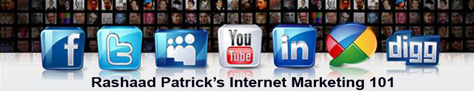 Rashaad Patrick's Internet Marketing 101