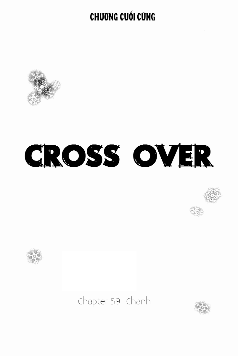 Cross Over chap 59 – End Trang 3 Cross Over chap 59 – End Trang 3