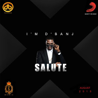 SNM MUSIC: D'banj ft. Ice Prince - Salute (Official Version)