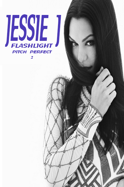 Lirik Lagu Flashlight - Jessie J (OST Pitch Perfect 2)