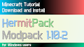 HOW TO INSTALL<br>HermitPack Modpack [<b>1.10.2</b>]<br>▽