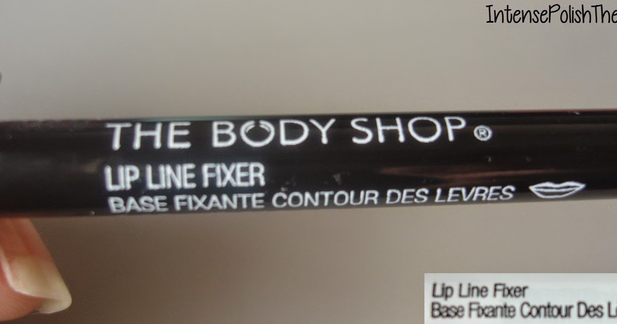 Intense Polish Therapy The Body Shop Lip Line Fixer Review