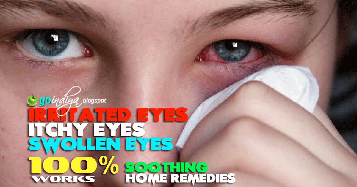 Red, itchy eyes? 25 Home Remedies for Soothing Itchy, Swollen
