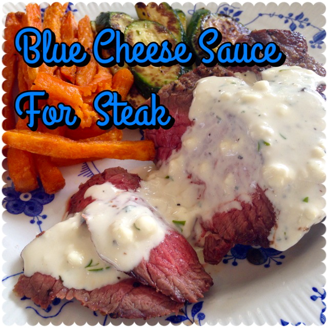 Rita's Recipes Blue Cheese Sauce for Steak