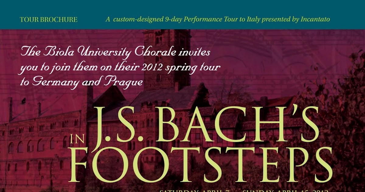 "In J.S. Bach�s Footsteps" Biola Chorale on tour Join