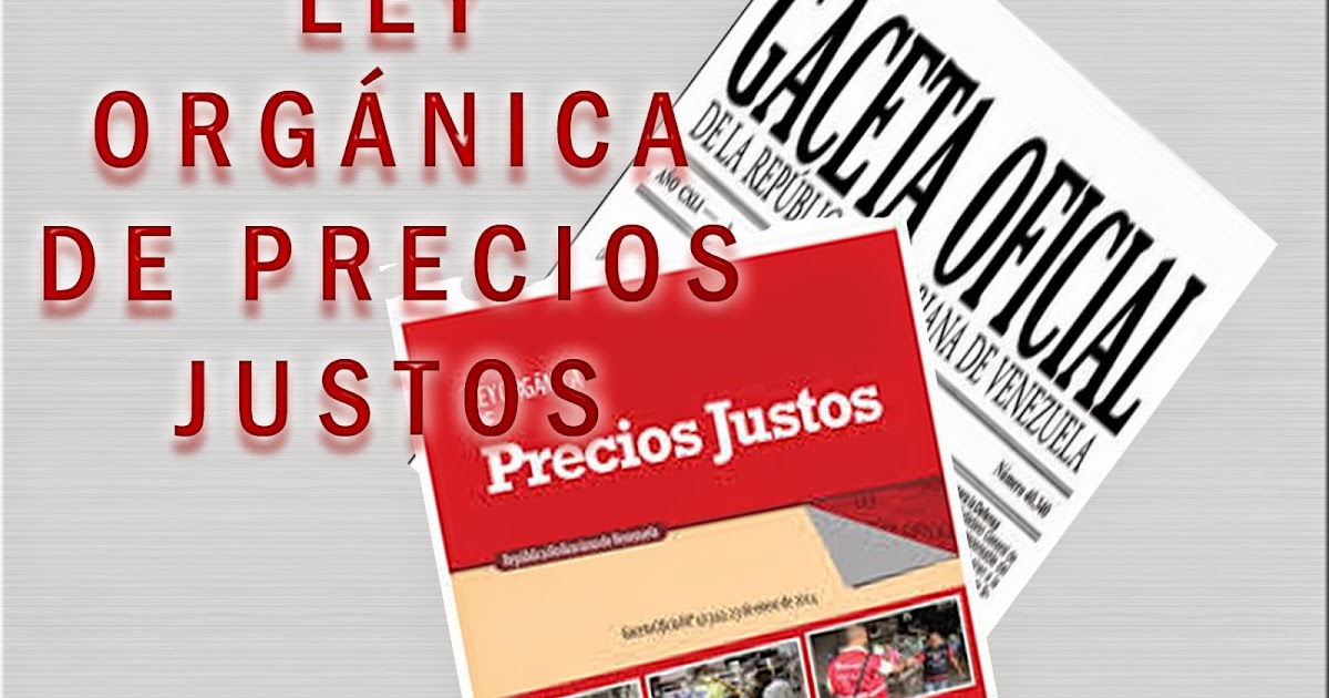 Ley De Precios Justos | asdjes ley de precios justos Ley De Precios Justos | asdjes ley de precios justos