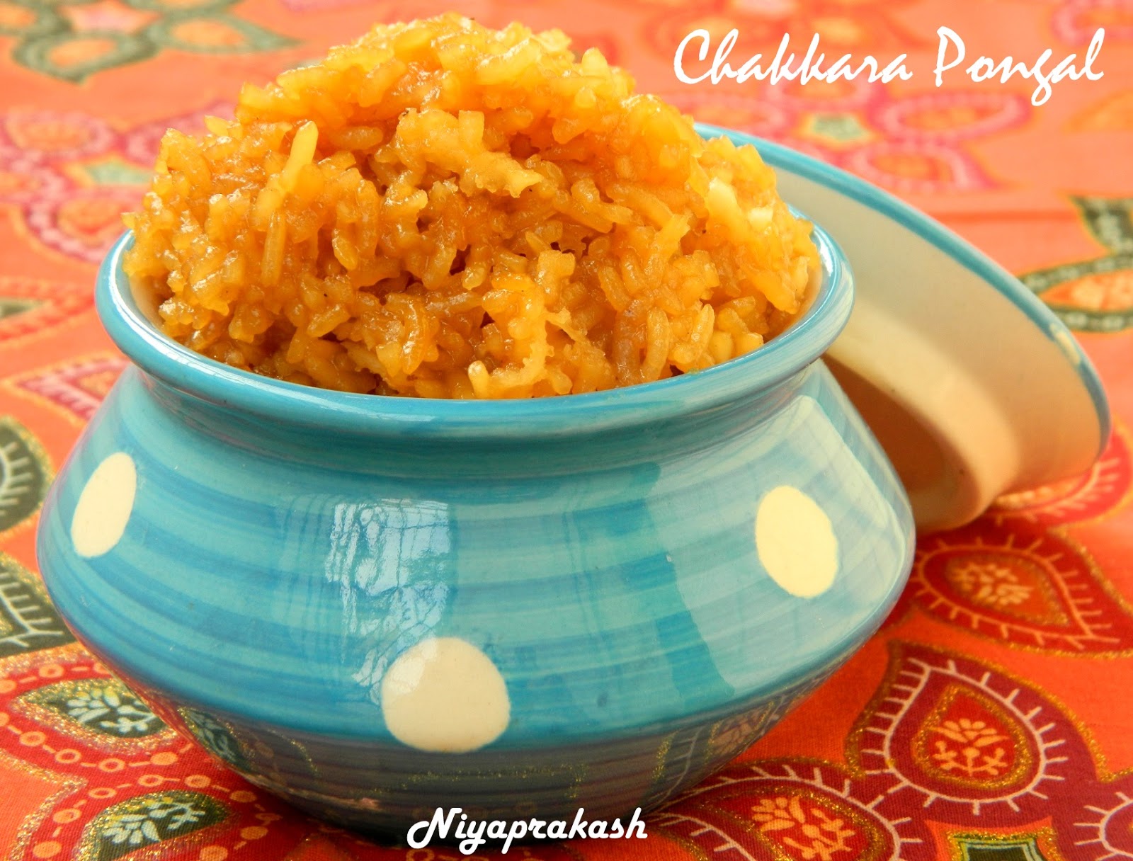 Niya's World Chakkara Pongal / Sweet Pongal for Makar Sankranti
