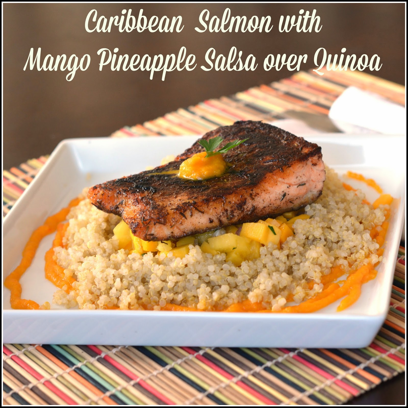 Mom, What's For Dinner? Caribbean Jerk Salmon and Mango Pineapple Salsa