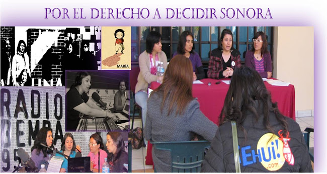 POR EL DERECHO A DECIDIR SONORA