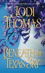 Guest Review: Beneath The Texas Sky by Jodi Thomas