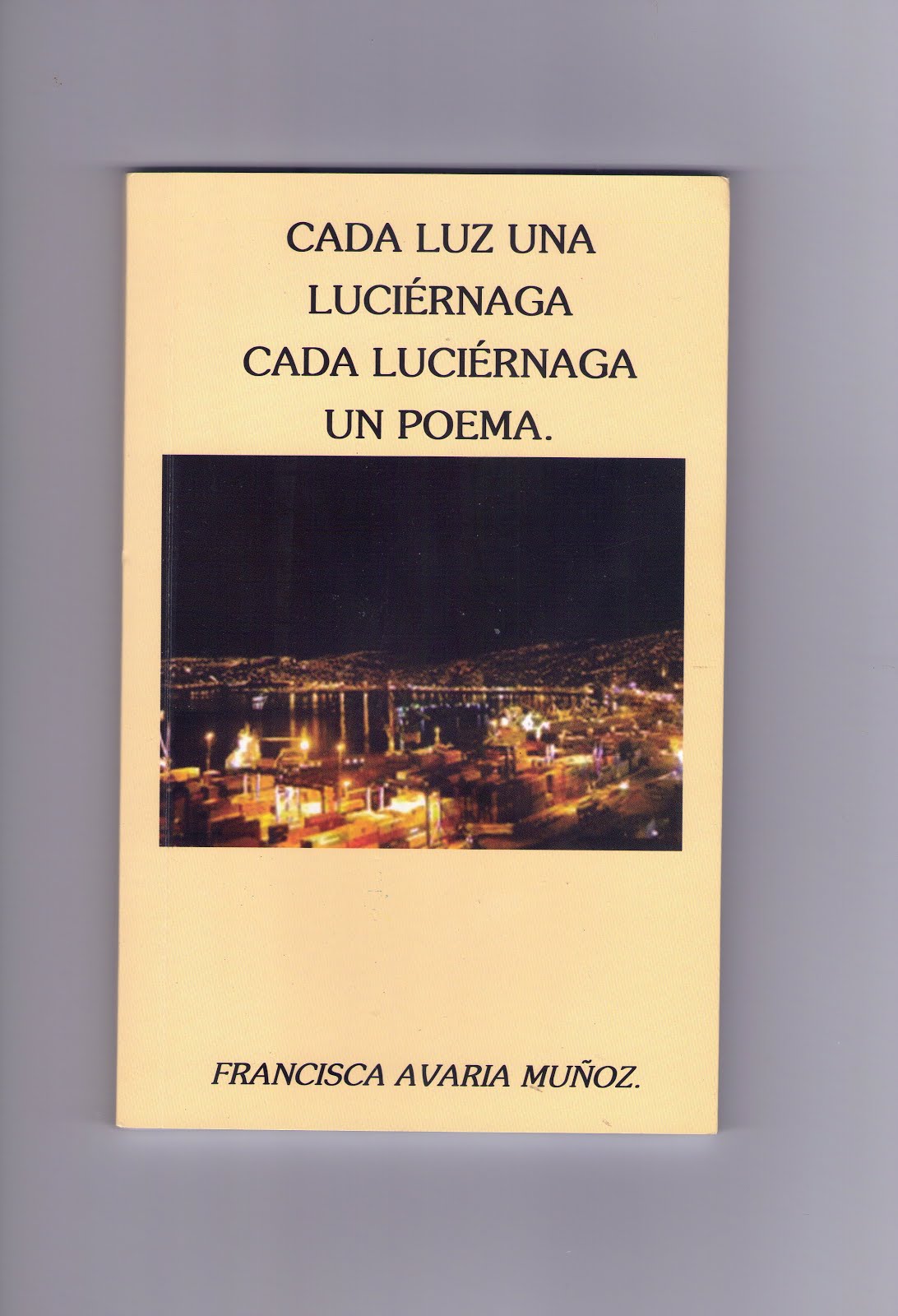 POEMARIO "CADA LUZ UNA LUCIÉRNAGA, CADA LUCIÉRNAGA UN POEMA"