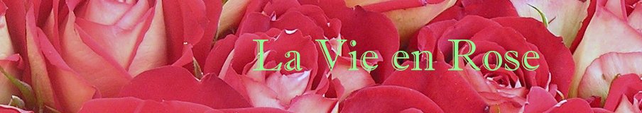 La Vie en Rose