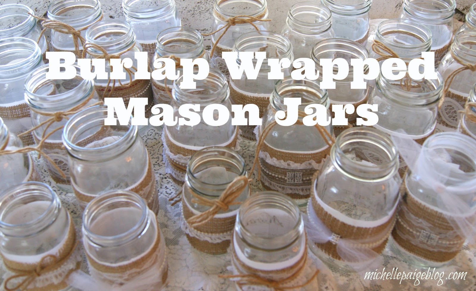 michelle paige blogs Burlap Wrapped Mason Jars