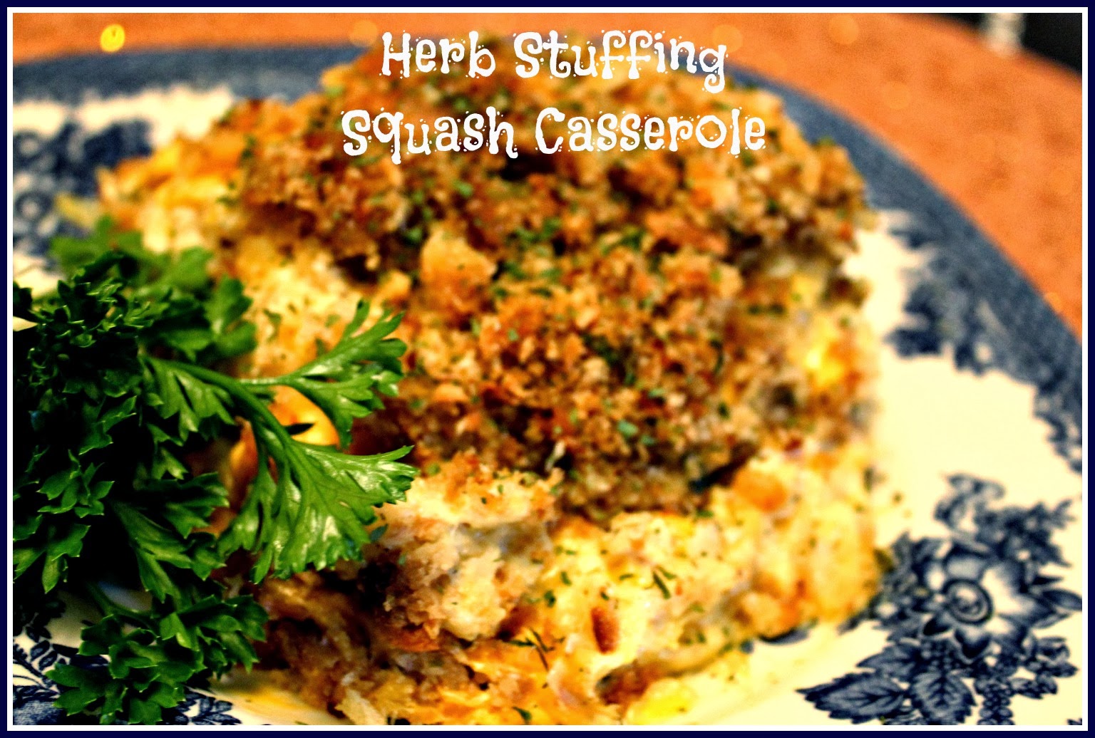 Sweet Tea and Cornbread Herb Stuffing Squash Casserole!