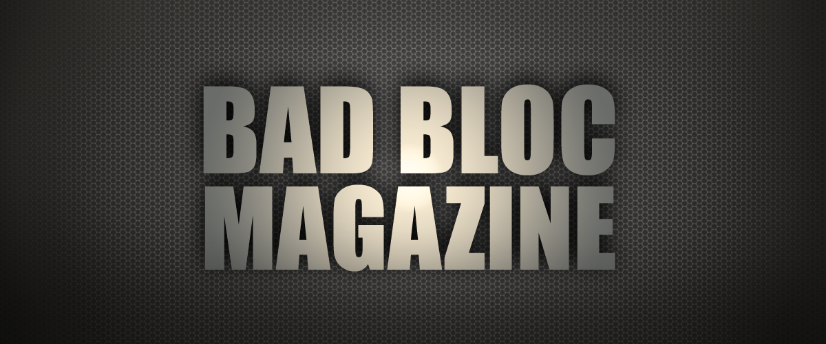 Bad Bloc Magazine